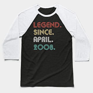 15 Years Old Vintage Legend Since April 2008 15th Baseball T-Shirt